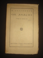 EUGEN LOVINESCU - GH. ASACHI. VIATA SI OPERA SA (1927, editie definitiva) foto