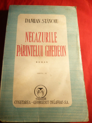 Damian Stanoiu - Necazurile Parintelui Ghedeon - Ed. Cugetarea 1946 foto