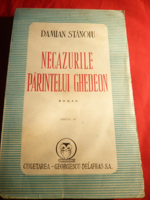 Damian Stanoiu - Necazurile Parintelui Ghedeon - Ed. Cugetarea 1946