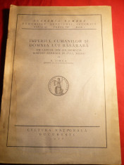 N.Iorga - Imperiul Cumanilor si Domnia lui Basaraba - Prima Ed. 1928 foto