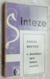 PASCAL BENTOIU: DESCHIDERI SPRE LUMEA MUZICII (1973/dedicatie pt TITUS MOISESCU)