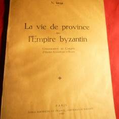 N.Iorga - Viata in provinciile Imperiului Bizantin - 1937 in lb.franceza