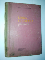 Limba Franceza Curs practic Vol. II Teodora Cristea , Irina Eliade 1964 foto