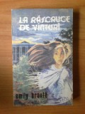 N3 La Rascruce De Vanturi - Emily Bronte, 1991, Alta editura