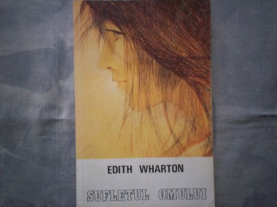 SUFLETUL OMULUI EDITH WARTON C 8 foto