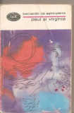 (C5340) PAUL SI VIRGINIA DE BERNARDIN DE SAINT-PIERRE, EDITURA PENTRU LITERATURA, 1967, TRADUCERE DE VICTORIA URSU