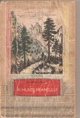 (C5330) IN MUNTII NEAMTULUI DE CALISTRAT HOGAS, EDITURA TINERETULUI. 1958 foto