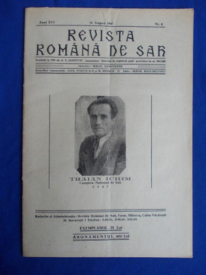 REVISTA ROMANA DE SAH - DIRECTOR MIHAIL SADOVEANU * ANUL XVI,NR.8 - 31 AUGUST 1947 ( APARAREA ALEHIN ) !!! foto