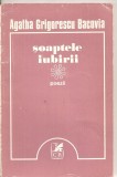 (C5319) SOAPTELE IUBIRII DE AGATHA GRIGORESCU BACOVIA, EDITURA CARTEA ROMANEASCA, 1979