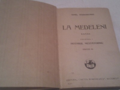 LA MEDELENI DE IONEL TEODOREANU VOL I,EDITIE INTERBELICA foto