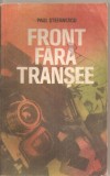 (C5305) FRONT FARA TRANSEE DE PAUL STEFANESCU, EDITURA MILITARA, 1985, Alta editura