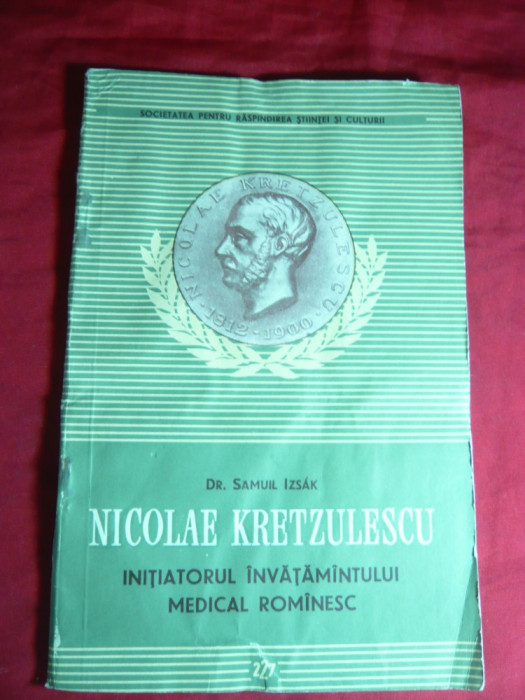 Dr.Samuil Izsak - N.Kretzulescu initiatorul invatamantului romanesc - Ed. 1957