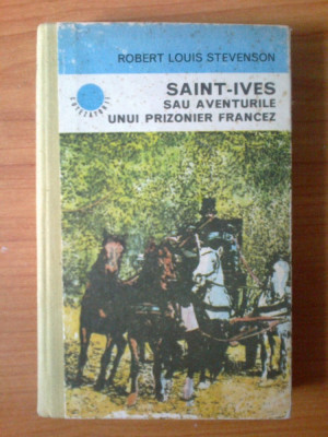 b2 Robert L. S. - Saint-Ives sau aventurile unui prizonier francez foto