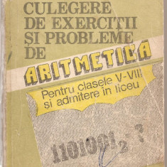 (C5314) CULEGERE DE EXERCITII SI PROBLEME DE ARITMETICA PENTRU CLASELE V-VIII SI ADMITERE IN LICEUDE PETRUTA GAZDARU, EDITURA VIITORUL ROMANESC, 1993