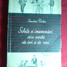 Ioachim Botez - Schite si Insemnari din Scoala de ieri si de azi - Prima Ed. 1953,ilustratii