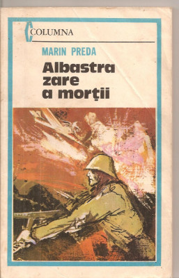 (C5292) ALBASTRA ZARE A MORTII DE MARIN PREDA, EDITIE INGRIJITA DE MIRCEA IORGULESCU, EDITURA MILITARA, 1983 foto