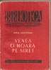 (C5290) VENEA O MOARA PE SIRET DE MIHAIL SADOVEANU, ESPLA, 1956, Alta editura