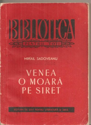 (C5290) VENEA O MOARA PE SIRET DE MIHAIL SADOVEANU, ESPLA, 1956 foto