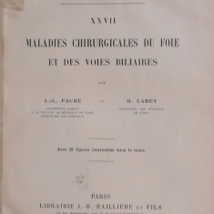 NOUVEAU TRAITE DE CHIRURGIE CLINIQUE ET OPERATOIRE - MALADIES CHIRURGICALE DU FOIE ET DES VOIES BILIAIRES