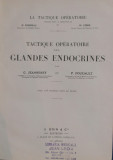 TACTIQUE OPERATOIRE DES GLANDES ENDOCRINES - G. Jeanneney, P. Foucault