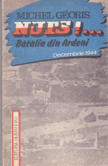 MICHEL GEORIS - NUTS BATALIA DIN ARDENI DECEMBRIE 1944 foto