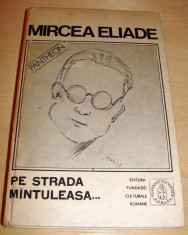 PE STRADA MINTULEASA - Mircea Eliade foto