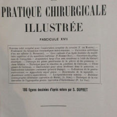 LA PRATIQUE CHIRURGICALE ILLUSTREE - Victor Pauchet (Fasc. XVII)