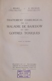 TRAITEMENT CHIRURGICAL DE LA MALADIE DE BASEDOW ET DES GOITRES TOXIQUES - L. Berard, R. Peycelon