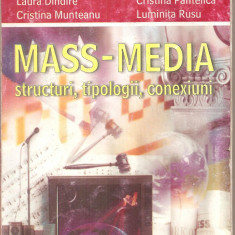 (C5281) MASS-MEDIA. STRUCTURI, TIPOLOGII, CONEXIUNI DE AURA MATEI SAVULESCU, EDITURA INDEPENDENTA ECONOMICA, 2005