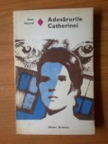 B2 Jean Cayrol - Adevarurile Catherinei, 1979, Alta editura