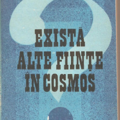 (C5299) EXISTA ALTE FIINTE IN COSMOS , CUVANT INAINTE, SELECTIE TEXTE DE TIBERIU TORO, TRADUCERE DE SERGIU SARARU, EDITURA POLITICA, 1986