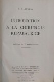 INTRODUCTION A LA CHIRURGIE REPARATRICE - E. E. Lauwers