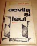 ACVILA SI LEUL - Bogdan Stihi, 1983, Alta editura