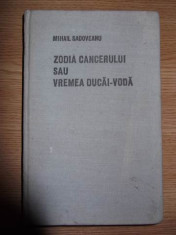 MIHAIL SADOVEANU - ZODIA CANCERULUI SAU VREMEA DUCAI VODA foto