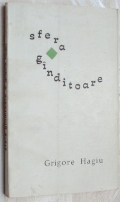 GRIGORE HAGIU - SFERA GANDITOARE (VERSURI) [editia princeps, EPL 1967 / coperta PETRE VULCANESCU] foto