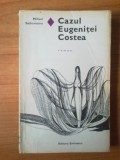 B2 CAZUL EUGENITEI COSTEA -MIHAIL SADOVEANU, 1970, Alta editura