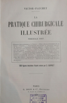 LA PRATIQUE CHIRURGICALE ILLUSTREE - Victor Pauchet (Fasc. XVIII) foto