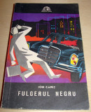 FULGERUL NEGRU - Ion Capet, 1973, Alta editura