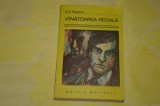 Vanatoarea regala - D. R. Popescu - Editura Eminescu - 1976