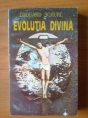 w Edouard Schure - Evolutia Divina (stare foarte buna) foto