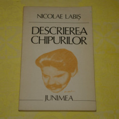 Descrierea chipurilor - Nicolae Labis - Editura Junimea - 1982