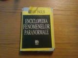 ENCICLOPEDIA FENOMENELOR PARANORMALE - Brian Inglis -- 414 p., Alta editura