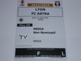 Acreditare meci fotbal OLYMPIQUE LYON - ASTRA GIURGIU 21.08.2014 Europa League-play off