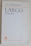 Cumpara ieftin ION GHIMBASANU - LARGO (POEME) [editia princeps, 1971 / al doilea si totodata ultimul volum antum al autorului, n. 1899 - d. 1972]
