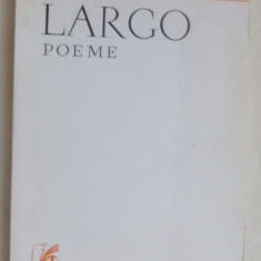 ION GHIMBASANU - LARGO (POEME) [editia princeps, 1971 / al doilea si totodata ultimul volum antum al autorului, n. 1899 - d. 1972]