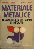 MATERIALE METALICE IN CONSTRUCTIA DE MASINI - Alexandru Domsa, Serban Domsa (Vol. I)
