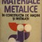 MATERIALE METALICE IN CONSTRUCTIA DE MASINI - Alexandru Domsa, Serban Domsa (Vol. I)