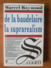 n De la Baudelaire la suprarealism - Marcel Raymond foto