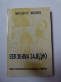 MIODRAG MILIN, DE VEACURI IMPREUNA (ISTORIA SARBILOR DIN BANAT), TIMISOARA, 1995