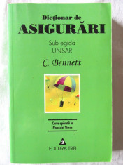 &amp;quot;DICTIONAR DE ASIGURARI sub egida UNSAR&amp;quot;, C. Bennett, 2002. Carte noua foto